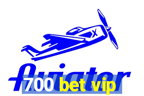 700 bet vip